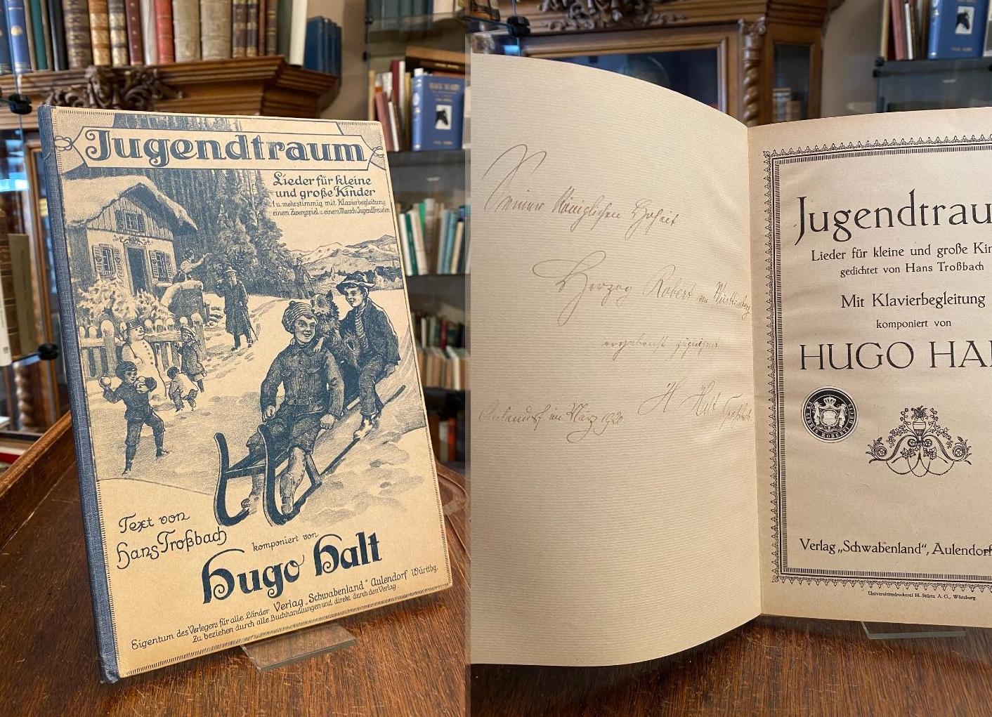 Halt, Jugendtraum : Lieder für kleine und große Kinder gedichtet von Hans Troßba