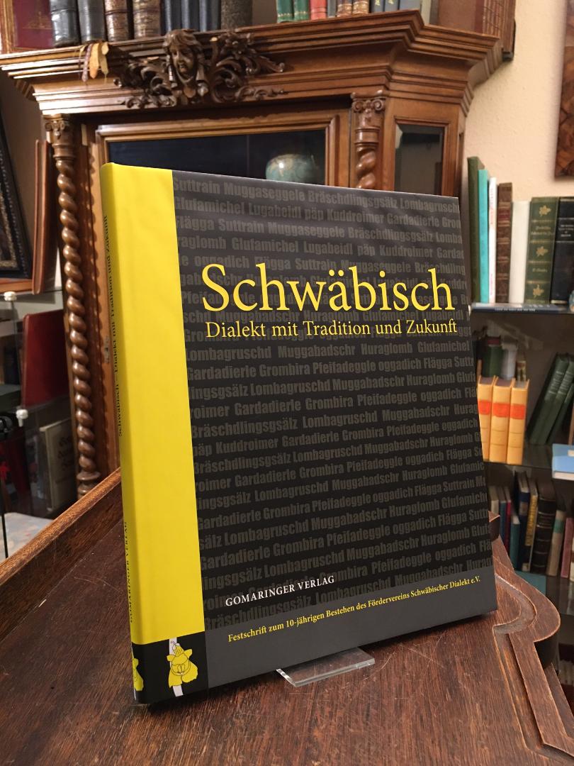 Wicker, Schwäbisch - Dialekt mit Tradition und Zukunft : Festschrift zum 10-jähr