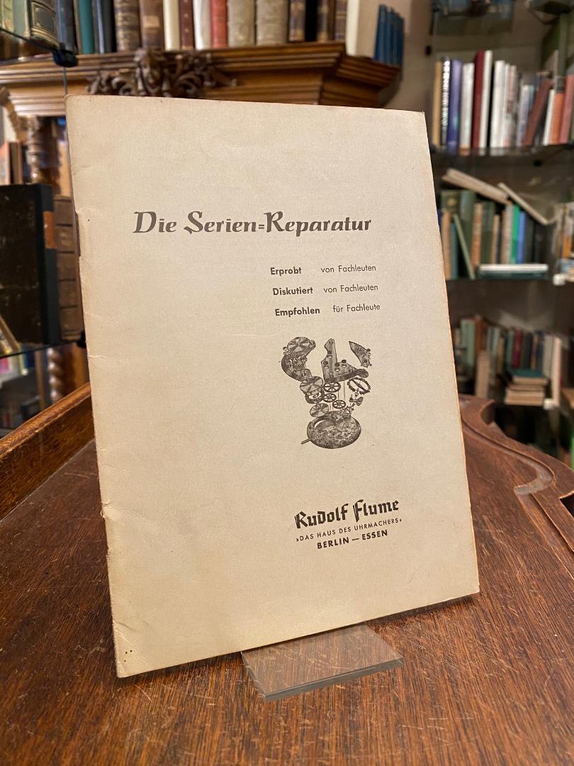 Flume, Die Serien-Reparatur : Erprobt von Fachleuten, Diskutiert von Fachleuten,