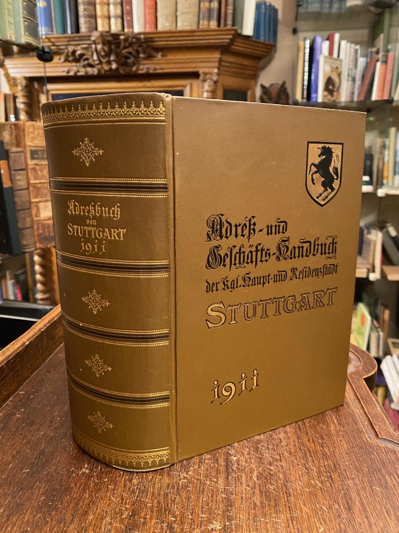 Stuttgart. - Adressbuch 1911. - Adress- und Geschäfts-Handbuch der Königlichen H