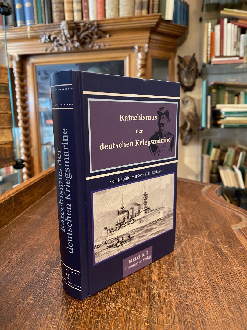 Dittmer, Katechismus der Deutschen Kriegsmarine.