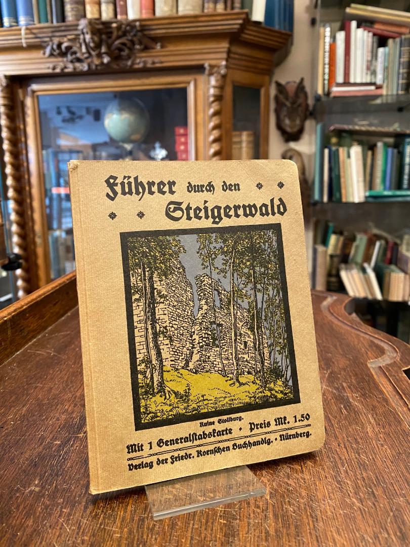 Führer durch den Steigerwald : Die schönsten Wanderungen durch den Steigerwald u
