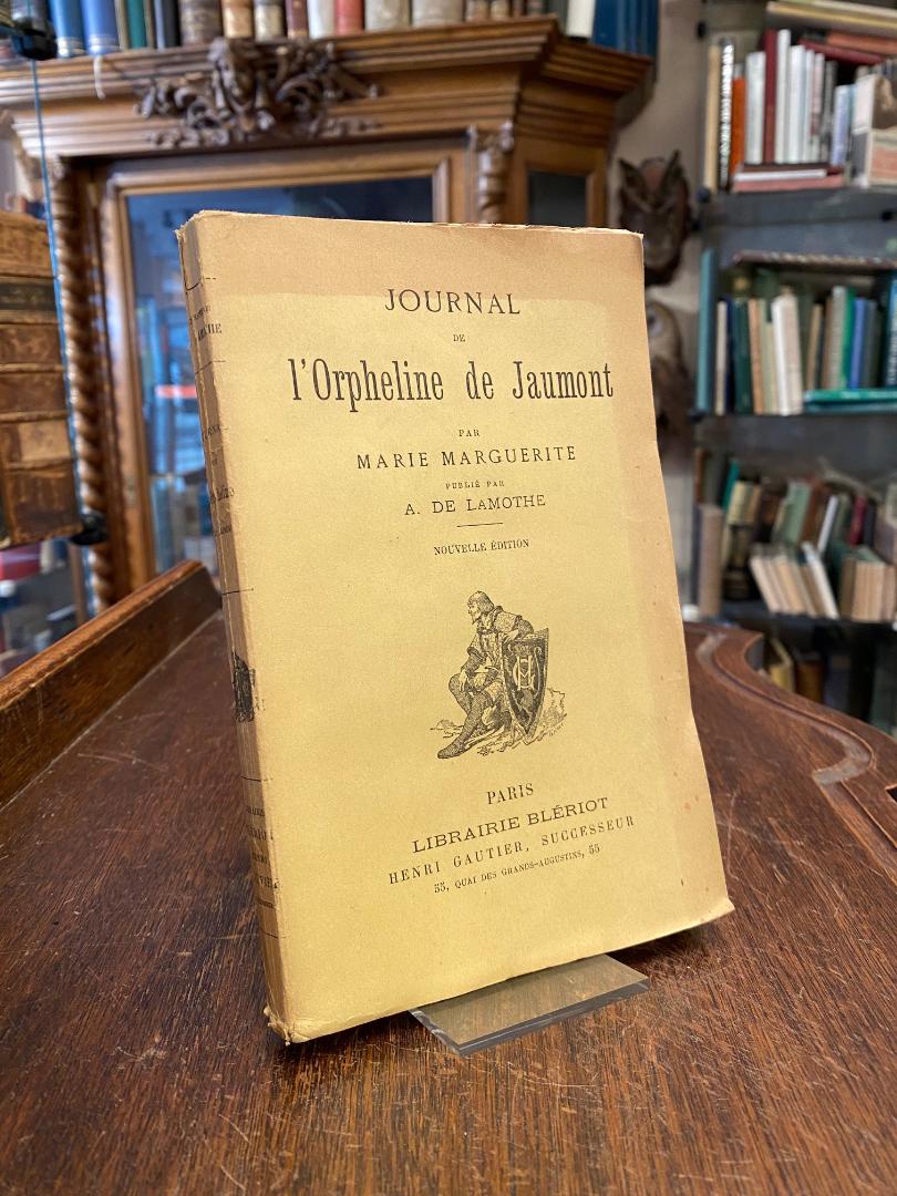 Lamothe, Journal de L'Orpheline de Jaumont par Marie-Marguerite, Publie par A. d
