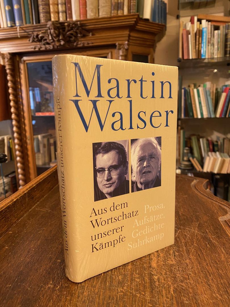 Walser, Aus dem Wortschatz unserer Kämpfe : Prosa, Aufsätze, Gedichte.