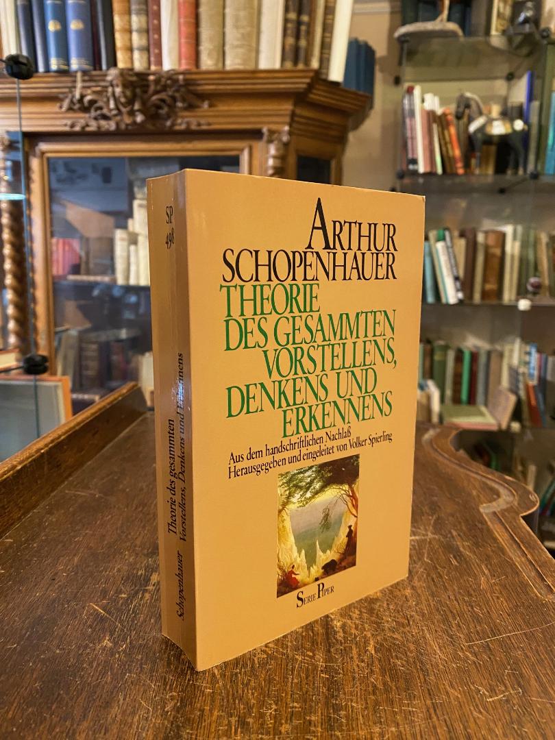 Schopenhauer, Theorie des gesammten Vorstellens, Denkens und Erkennens : Philoso