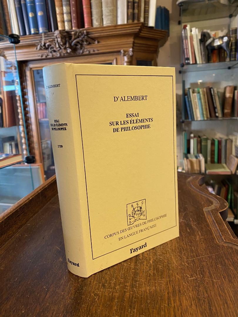 Alembert, Essai sur les Elements de Philosophie ou Sur les Principes des Connais