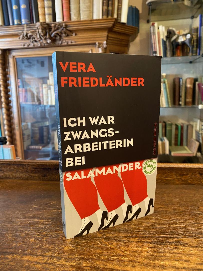 Friedländer, Ich war Zwangsarbeiterin bei Salamander.