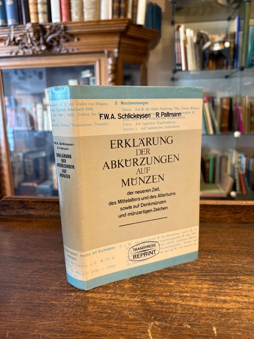 Schlickeysen, Erklärung der Abkürzungen auf Münzen der neueren Zeit, des Mittela