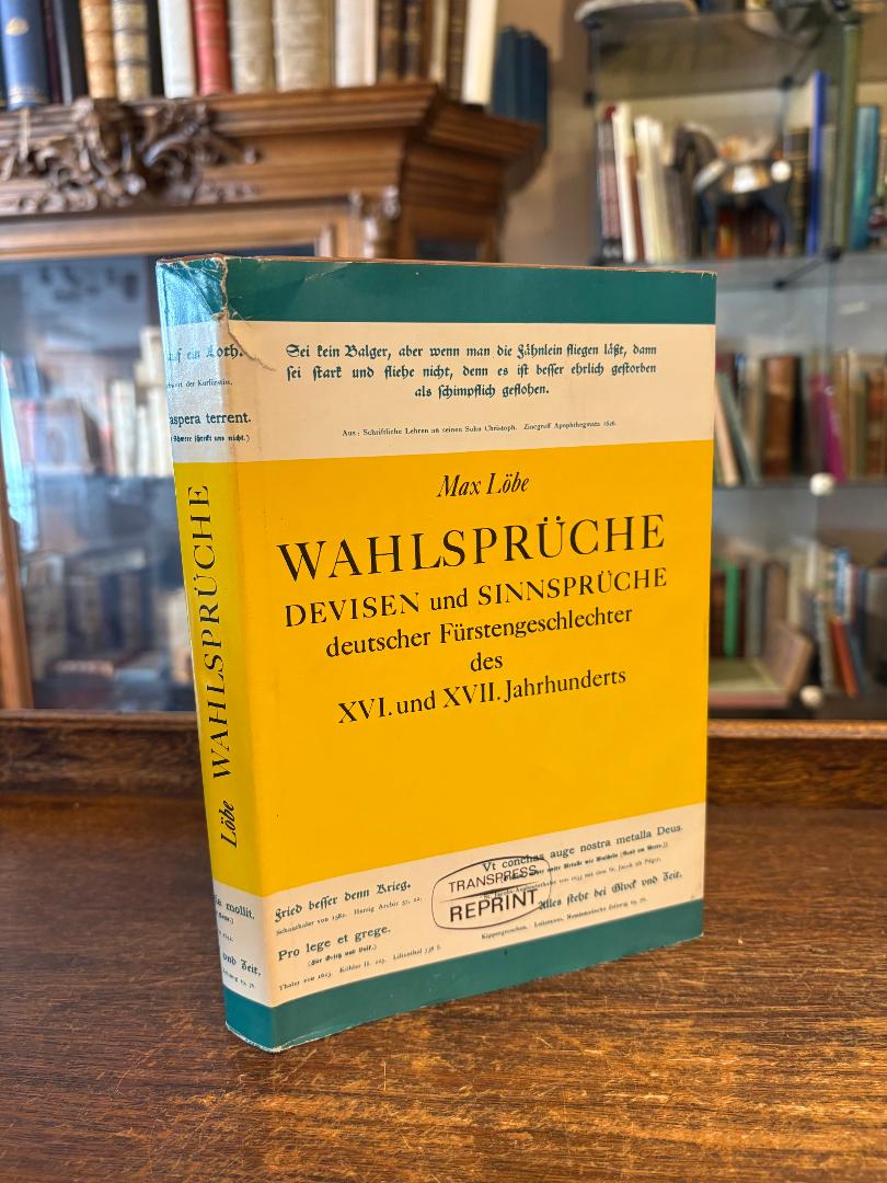 Löbe, Wahlsprüche - Devisen und Sinnsprüche deutscher Fürstengeschlechter des XV