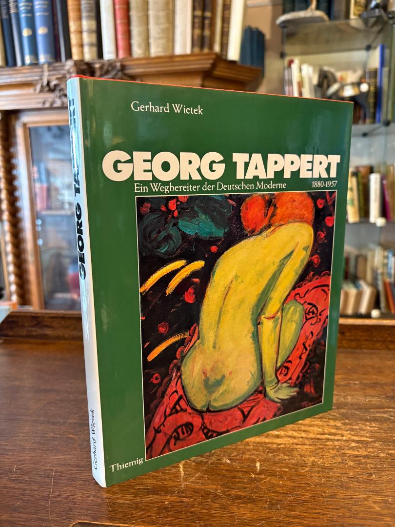 Tappert, Georg Tappert 1880 - 1957 - Ein Wegbereiter der Deutschen Moderne.