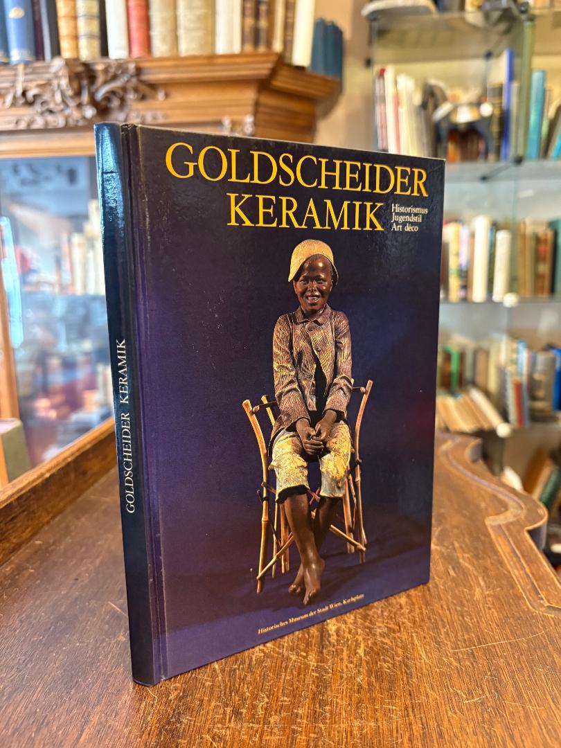 Goldscheider. - Goldscheider Keramik : Historismus - Jugendstil - Art Deco :