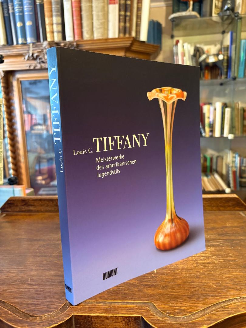 Tiffany. - Joppien, Louis C. Tiffany - Meisterwerke des amerikanischen Jugendsti