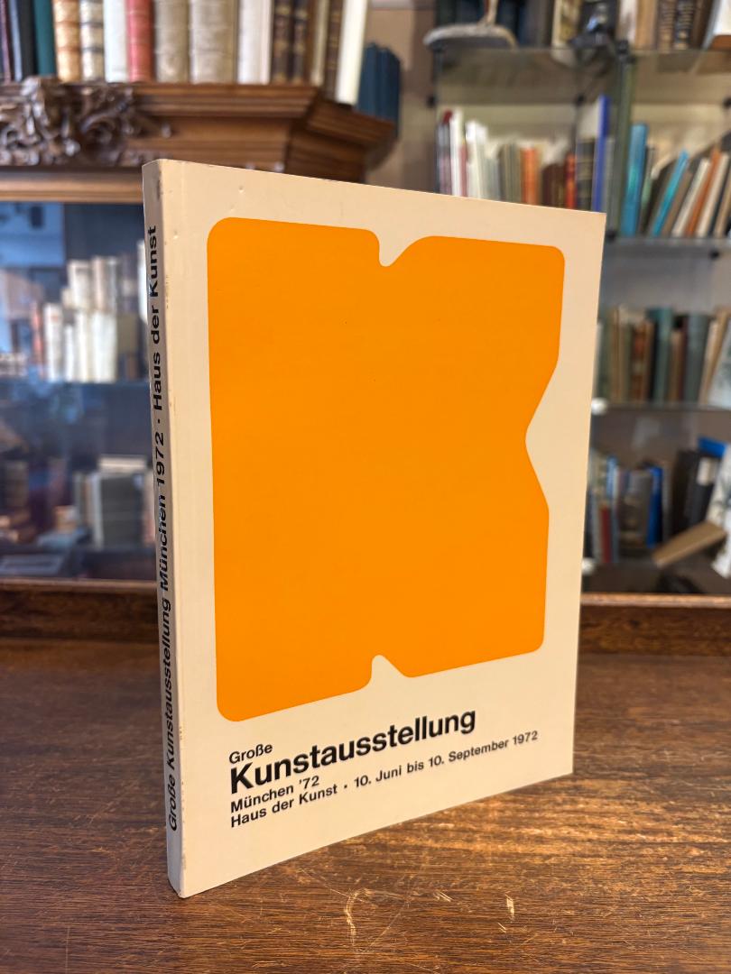 Münchener Kunst-Ausstellung 1972. - Grosse Kunstausstellung München 1972 : Haus