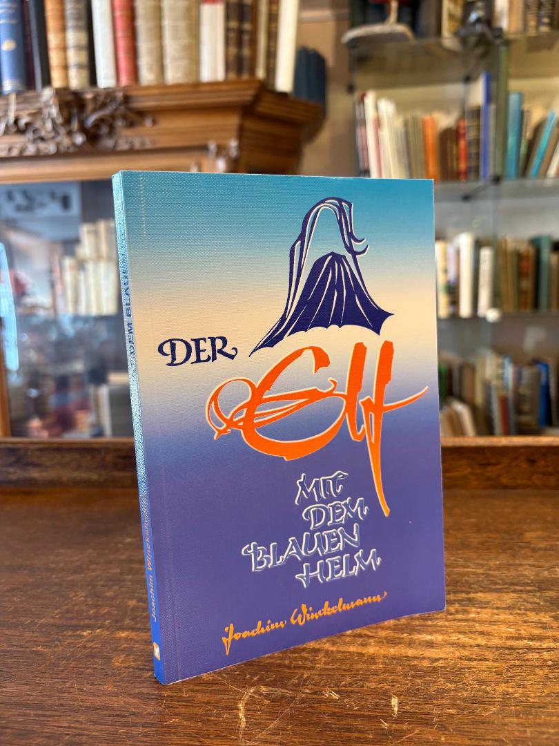 Winckelmann, Der Elf mit dem blauen Helm : Aus dem Leben des Grafen von Saint Ge