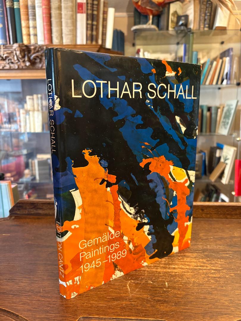 Schall, Lothar Schall : Gemälde - Paintings 1945 - 1989.