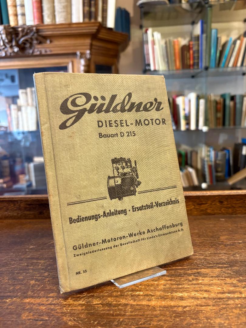 Güldner-Motoren-Werke, Güldner Diesel-Motor Bauart D 215 : Bedienungsanleitung u