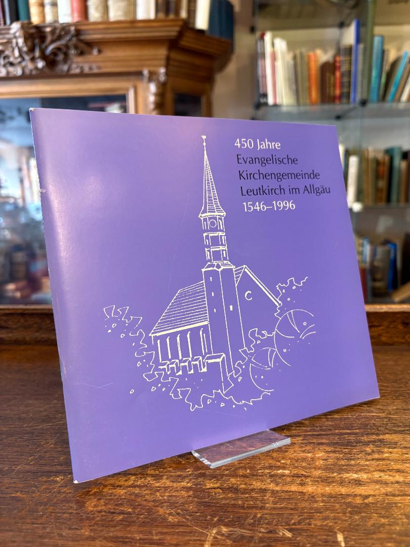 Leutkirch. - Mohr, 450 Jahre Evangelische Kirchengemeinde Leutkirch im Allgäu 15