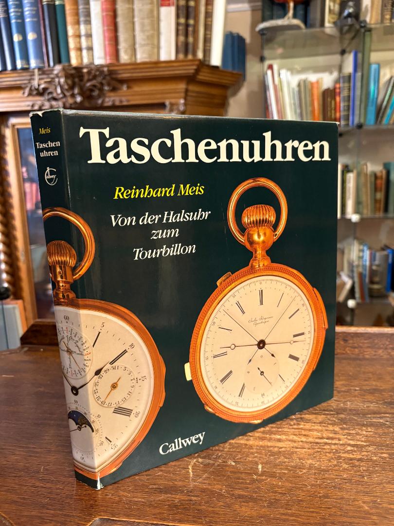 Meis, Taschenuhren : Von der Halsuhr zum Tourbillon.