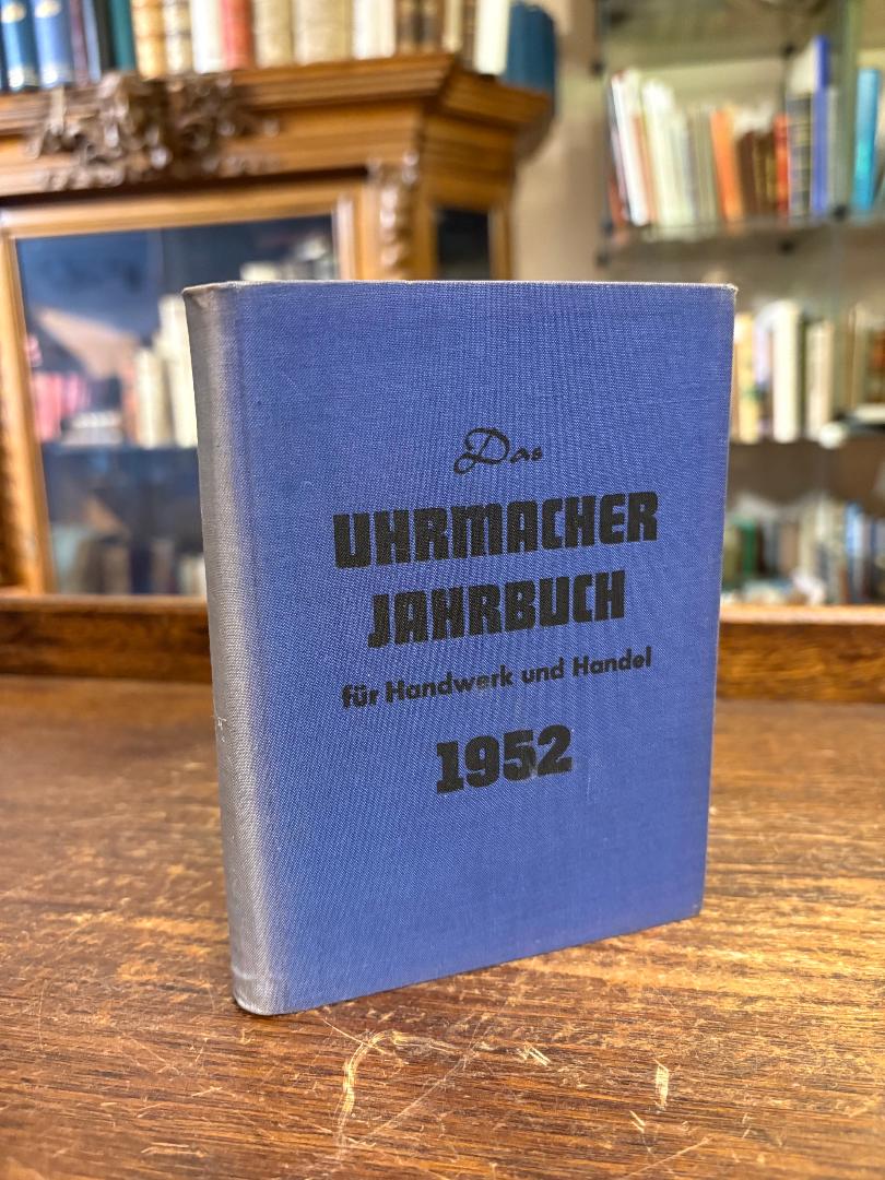 Uhrmacher-Jahrbuch 1952. - Brinkmann, Das Uhrmacher Jahrbuch für Handwerk und Ha
