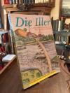 Kettemann, Die Iller : Geschichten am Wasser von Noth und Kraft.