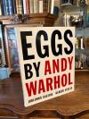 Warhol, Eggs by Andy Warhol : Paintings, Polaroids and Dessert Drawings.