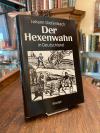 Diefenbach, Der Hexenwahn vor und nach der Glaubensspaltung in Deutschland.